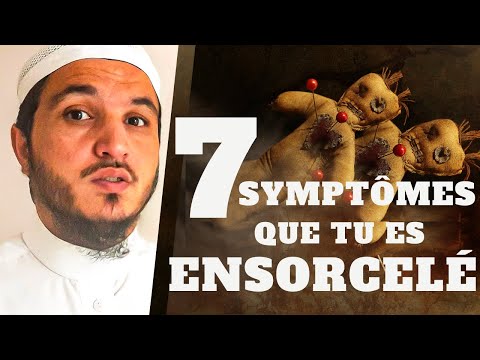 7 SYMPTÔMES QUE TU ES PEUT ÊTRE ENSORCELÉ (SIHR)