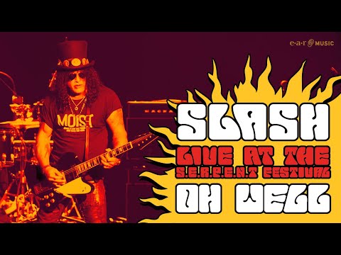 Slash - Oh Well (Official Live Video) | From the album 'Live at the S.E.R.P.E.N.T Festival'