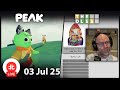 PEAK THE DLES 03 Jul 2025 Unofficial Northernlion VOD Without Chat