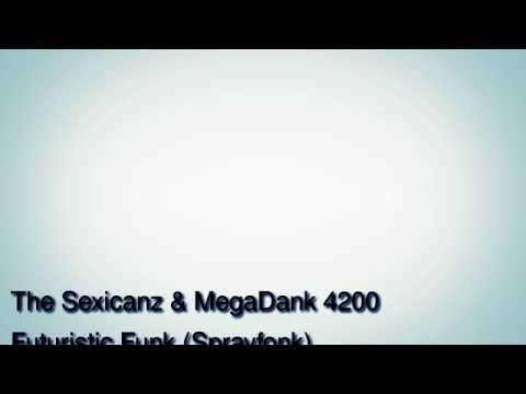 SexicansDank FuturisticFunkSprayfonk Deepfunk