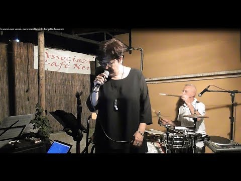 Io vorrei... non vorrei ...ma se vuoi. formazione Bacciolo Borgatta Tornatore