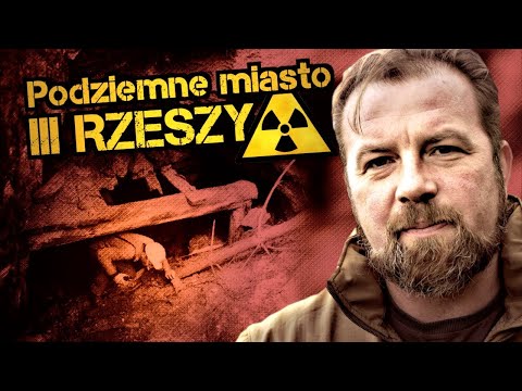 Jak odkrywano podziemne miasto III Rzeszy? Wyprawa Wilczura do kompleksu Riese. Łukasz Kazek