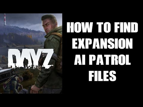 How To Find & Add Expansion AI Patrol Settings To DayZ Livonia Namalsk & Deer Isle Community Servers