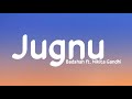 Jugnu Badshah Ft Nikita Gandhi LyricsStore 04 LS04