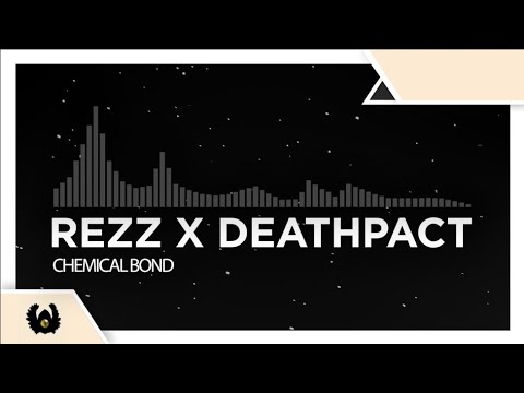 [New Beat | Midtempo] - REZZ X Deathpact - Chemical Bond