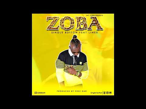 Single button ft Linex - ZOBA