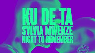 Download lagu Ku De Ta & Sylvia Mwenze - Night To Remember mp3 Download lagu Ku De Ta & Sylvia Mwenze - Night To Remember mp3