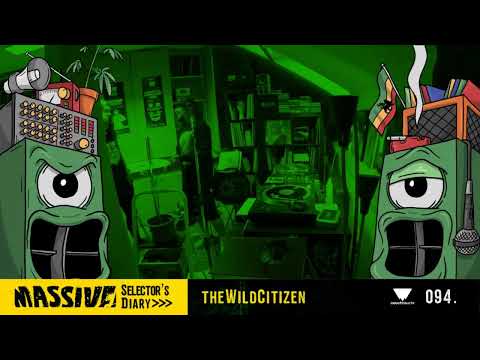 MASSIVE! Selector's Diary 094 - The Wild Citizen - Roots Reggae, Dub, Steppers Selection