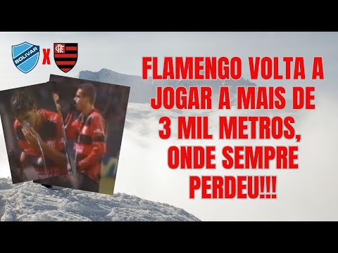 Flamengo reencontra altitude acima de 3 mil metros em La Paz, onde só perdeu. Como quebrar o tabu?