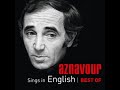 Charles Aznavour in english - I drink (Je bois)