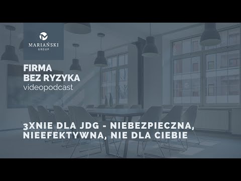 3xNIE dla JDG – NIEbezpieczna, NIEefektywna, NIE dla Ciebie