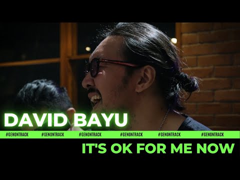 DAVID BAYU - IT'S OK FOR ME NOW [LIVE ACOUSTIC] | GENONTRACK