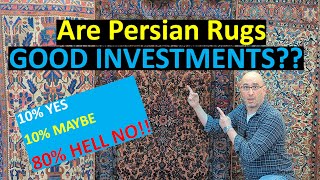 Should You INVEST in Persian Rugs? TRUTH vs. MYTH about investing in handmade carpets