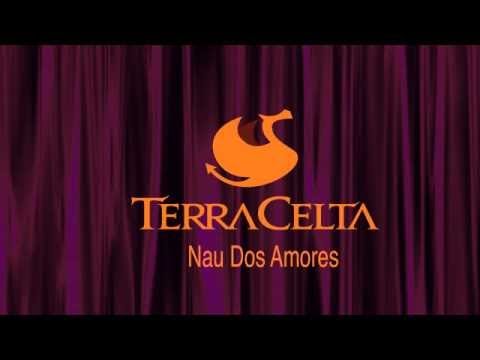 TERRA CELTA - Nau Dos Amores