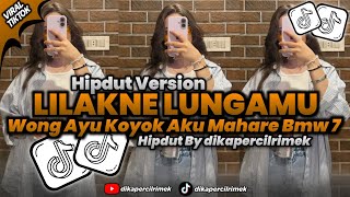 Download lagu LILAKNE LUNGAMU - HIPDUT VERSION || WONG AYU KOYO AKU MAHARE BMW PITU - VIRAL TIKTOK TERBARU 2026  mp3