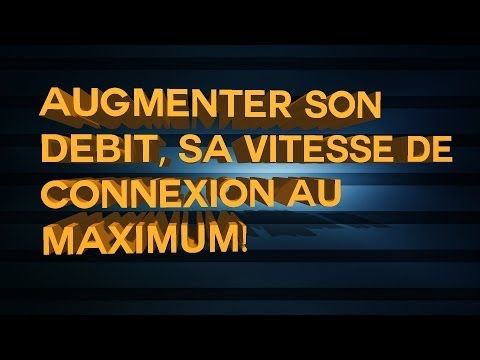 comment augmenter son debit free