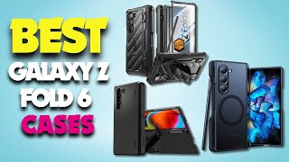 8 BEST SAMSUNG GALAXY Z FOLD 6 CASES IN 2025