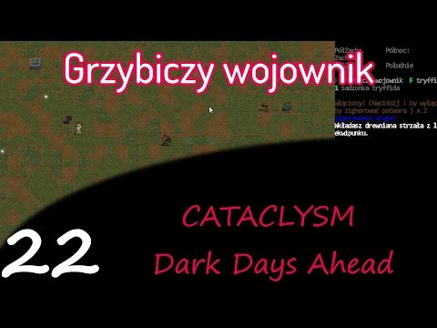 Cataclysm: Dark Days Ahead, cz.22 - grzybiczy wojownik.