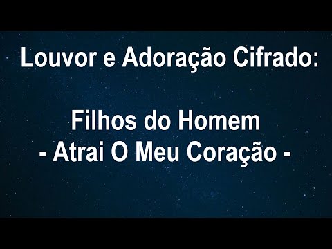 De todo meu coração - Filhos do Homem
