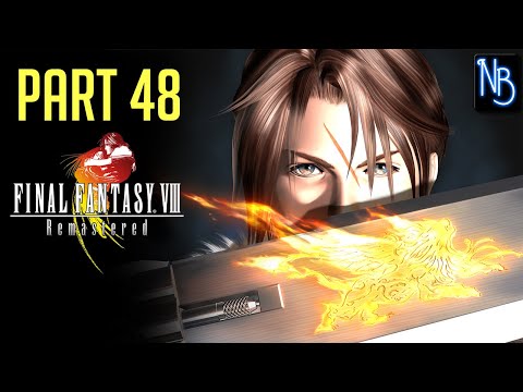 Final Fantasy 8 REMASTERED Walkthrough Part 48 No Commentary