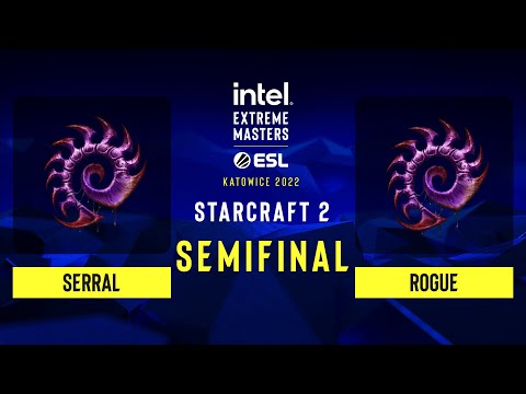 SC2 - Serral vs Rogue - IEM Katowice 2022 - Semifinal