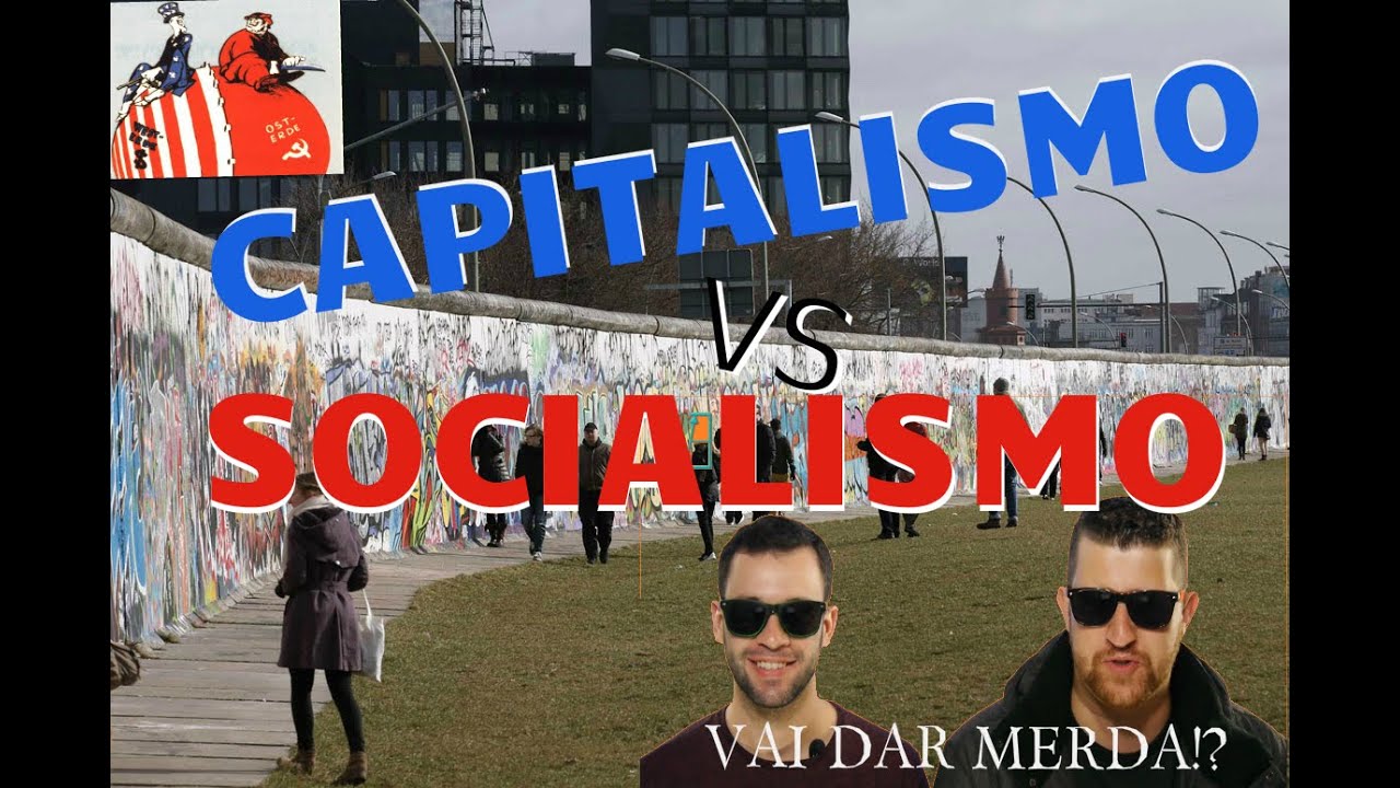 SOCIALISMO vs CAPITALISMO - QUAL É O MELHOR