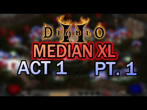 Let's Play Median XL (Diablo 2 Mod) || ACT 1 (Part 1)