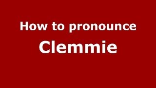 How to pronounce Clemmie