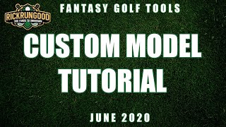 PGA Custom Model Tutorial (June 2020) | RickRunGood.com