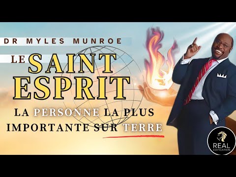 Découvrez la personne la plus importante au monde | Le Saint Esprit | Dr MYLES MUNROE