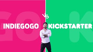 Kickstarter vs Indiegogo - Which is the BETTER Crowdfunding Platform?