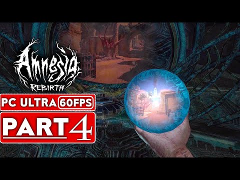 AMNESIA REBIRTH Gameplay Walkthrough Part 4 [1440P 60FPS PC] - No Commentary (FULL GAME)