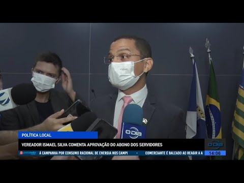 Vereador Ismael Silva comenta aprovação do abono dos servidores 05 07 2022