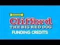 Clifford The Big Red Dog Funding Credits Compilation 2000 2006