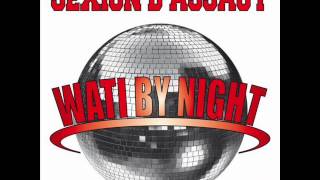 Sexion D&#39;assaut - Wati By Night