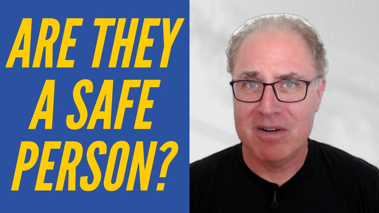 How do I know if someone is a safe person?