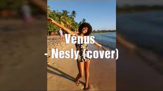 Video thumbnail of "Vénus - Nesly  (cover)"