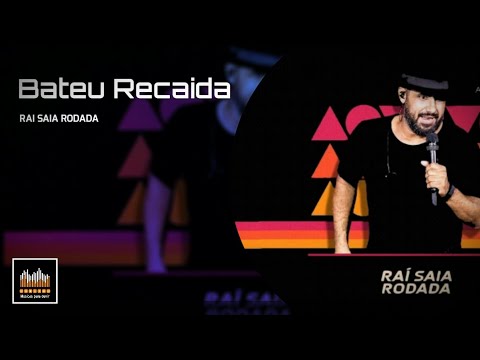 Rai Saia Rodada - Bateu Recaida [LANÇAMENTO]