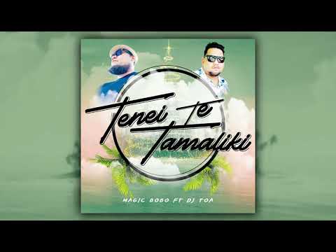 Magic Bobo ft Dj Toa - Tenei Te Tamaliki
