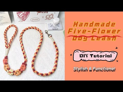 How to Make a 5-Flower Rope Dog Leash | Handmade Leash DIY for Small & Medium Dogs