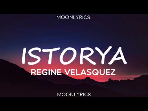 Istorya - Regine Velasquez (Lyrics)