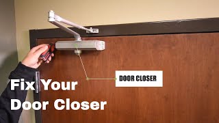 Why is my door slamming?  Adjust your door closer