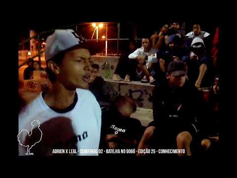 ADRIEN x LEAL ((Semifinal 02))  Batilha no Gogó - Edição 25  - Conhecimento