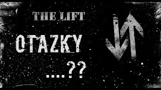 Video The Lift - Otázky (lyric video)