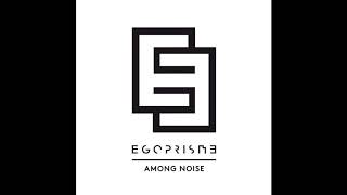 Egoprisme - Among noise - Nothing at all