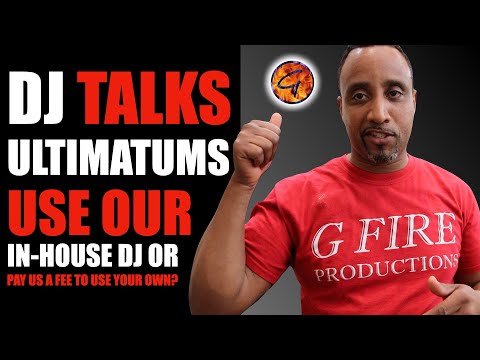 Venue ultimatum | Use Our In House DJ or Pay Us A Fee?