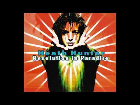 Heath Hunter & The Pleasure Company - Revolution in paradise HQ