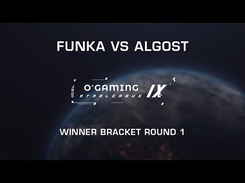 OGSL 9 - Funka vs Algost Round 1 Winner Bracket