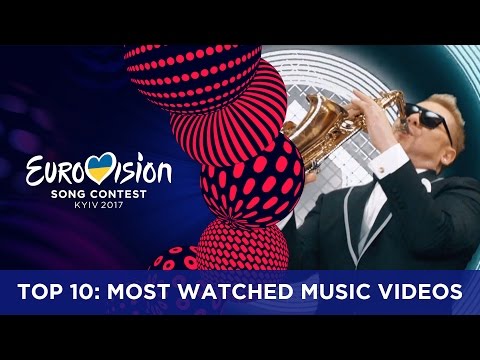 TOP 10: Most watched music videos of the 2017 Eurovision season
