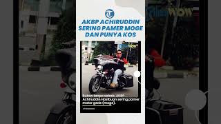 Kekayaan Achiruddin Hasibuan Disorot, Sering Pamer Moge dan Punya Kos 15 Pintu
